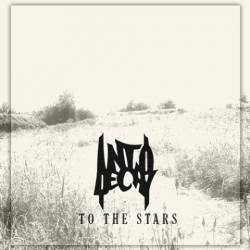 Into Decay : To the Stars